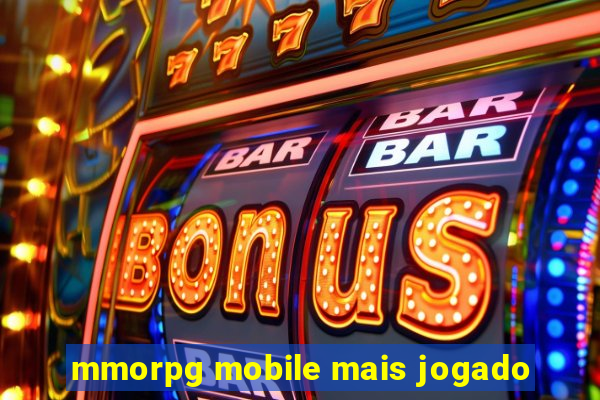 mmorpg mobile mais jogado